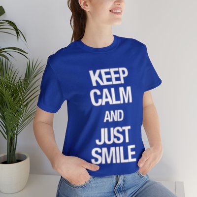 Unisex Keep Calm And Just Smile Short Sleeve Tee,..