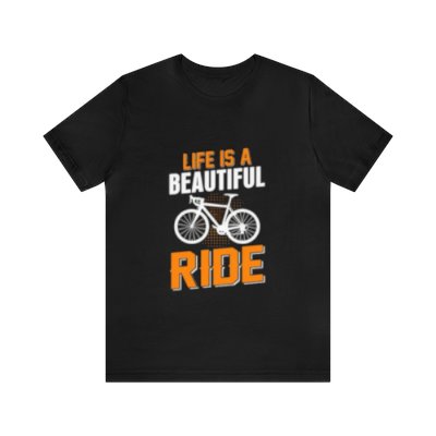 Unisex Life Is A Beautiful Ride T-shirts, Comfortable Graphic Design Short Sleeve Tee